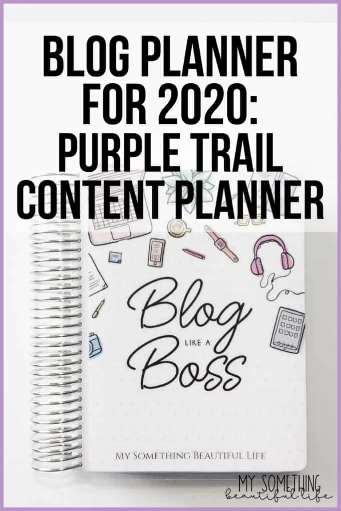 2020 Planner Lineup- Purple Trail Blog Planner. In 2020 I'm using a Purple Trail Content Planner to organize my business and blog. #2020plannerlineup #purpletrail #blogplanner