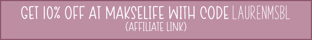 purple bar with text "get 10% off at makselife with code laurenmsbl (affiliate link)